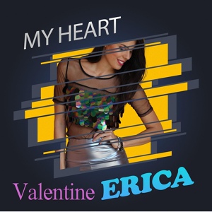 Обложка для Erica Valentine - My Heart