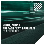 Обложка для VINNE, Audax, Pri Pach feat. Babii Cris - For the Night