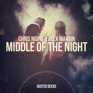 Обложка для Chris Night, Alex Martin - Middle of the Night