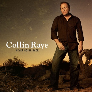 Обложка для Collin Raye - Never Going Back