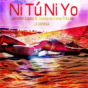 Обложка для Joanna - Ni Tú Ni Yo