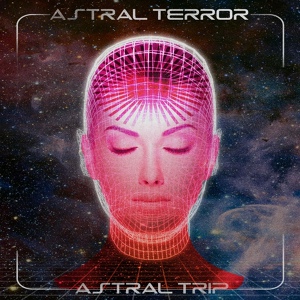 Обложка для Astral Terror - Astral Trip
