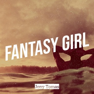 Обложка для Jony Tomas - Fantasy Girl