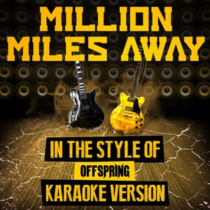 Обложка для Ameritz Audio Karaoke - Million Miles Away (In the Style of Offspring) [Karaoke Version]