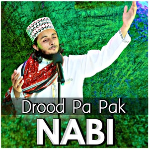 Обложка для Muhammad Haris Chishti - Drood Pa Pak Nabi