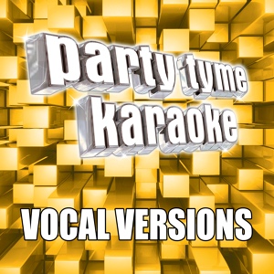 Обложка для Party Tyme Karaoke - Believe (Dance Remix) (Made Popular By Cher) [Vocal Version]