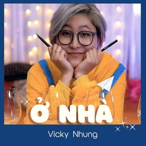 Обложка для Vicky Nhung - Ở Nhà