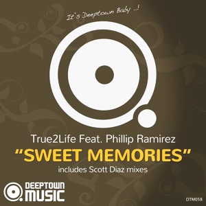 Обложка для True2Life feat. Phillip Ramirez - Sweet Memories