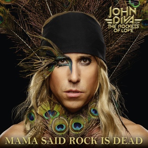 Обложка для John Diva & the Rockets of Love ℗ 2019 «Mama Said Rock Is Dead» - 02. Lolita