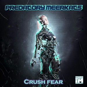 Обложка для Predatory Meerkats - Crush Fear