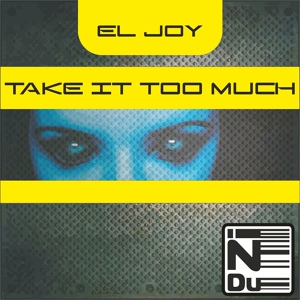 Обложка для EL Joy - Take It Too Much (Spirit Tag edit)