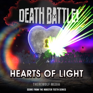 Обложка для Therewolf Media - Death Battle: Hearts of Light (From the Rooster Teeth Series)