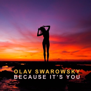Обложка для Olav Swarowsky - Because it's You (Original Mix)
