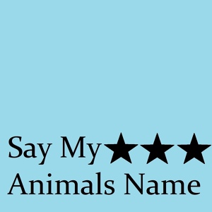 Обложка для MESTA NET - Say My Animals Name