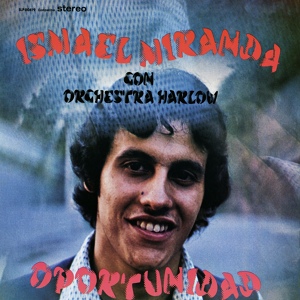 Обложка для Orquesta Harlow, Ismael Miranda - Todo De Mí