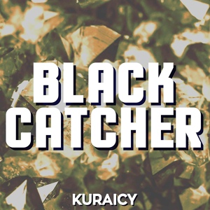 Обложка для Kuraicy - Black Catcher (From "Black Clover")