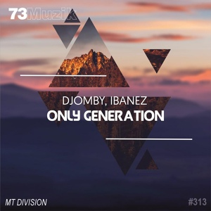 Обложка для Ibanez, Djomby - Only Generation (Original Mix)