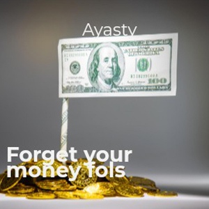 Обложка для Ayasty - Forget Your Money Fols