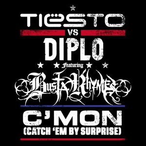 Обложка для Tiesto v Diplo feat Busta Rhymes - C'Mon (Catch 'Em by Surprise)