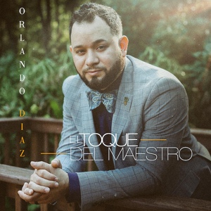 Обложка для Orlando Diaz - El Toque Del Maestro