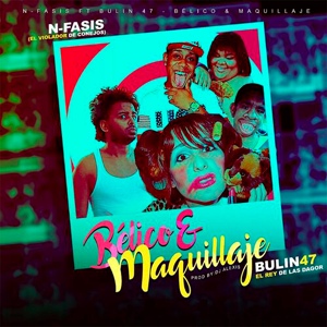 Обложка для NFasisRD feat. Bulin 47 - Belico y Maquillaje