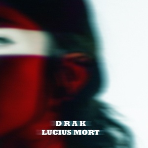 Обложка для DRAK feat. Lucius Mort - Мне не достать