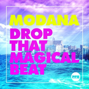 Обложка для Modana - vk.com/radio_magic_dreams - Drop That Magical Beat (Short Mix)