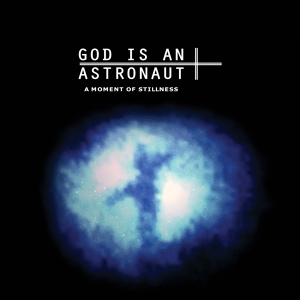 Обложка для God Is An Astronaut - Crystal Canyon (A Moment of Stillness (27 января 2006))