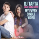 Обложка для DJ Tafta feat. Miss Effe - My Every Single Word