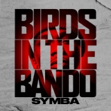 Обложка для Symba - Birds In The Bando