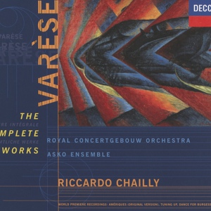 Обложка для Royal Concertgebouw Orchestra, Riccardo Chailly - Varèse: Amériques - Original version. Ed. Professor Chou Wen-Chung