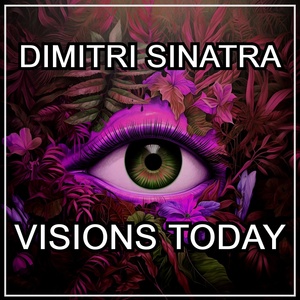 Обложка для Dimitri Sinatra - Visions Today