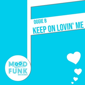Обложка для Oggie B - Keep On Lovin' Me