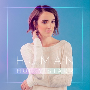 Обложка для Holly Starr - Human (Matthew Parker Remix)