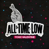 Обложка для All Time Low - Toxic Valentine