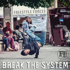 Обложка для Freestyle Forces - Break the System (Dub Mix)