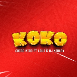 Обложка для Chino Kidd feat. Loui, Dj Kidlax - Koko
