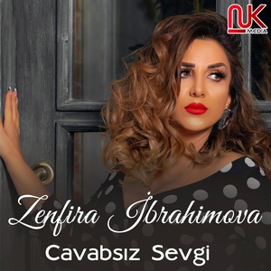 Обложка для Zenfira İbrahimova - Cavabsız Sevgi