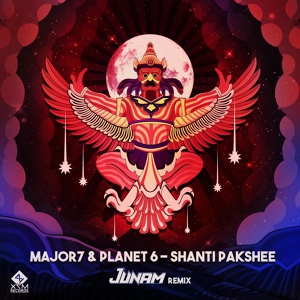 Обложка для Major7 & Planet 6 - Shanti Pakshee (JUNAM Remix)