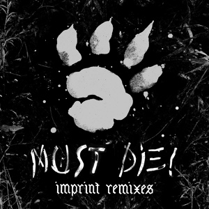 Обложка для MUST DIE! - Imprint (feat. Tkay Maidza) [Mark Instinct Remix]