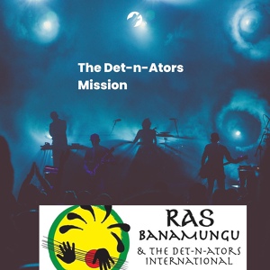 Обложка для Ras Banamungu & The Det-n-ators International - The Det-n-Ators