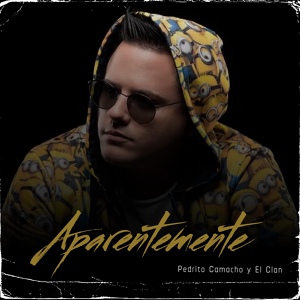 Обложка для Pedrito Camacho Y El Clan - Aparentemente