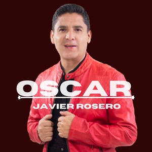 Обложка для Oscar Javier Rosero - Por Un Chisme