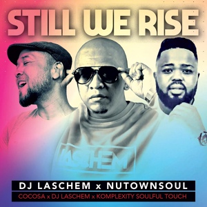 Обложка для Dj Laschem, NutownSoul - Still We Rise