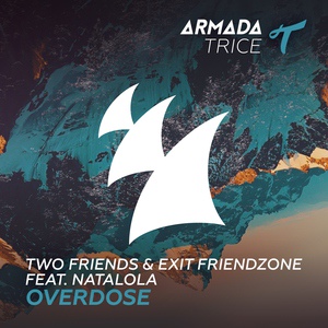 Обложка для Two Friends, Exit Friendzone feat. Natalola - Overdose