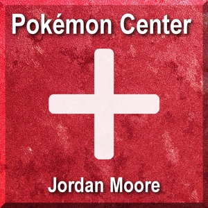 Обложка для Jordan Moore - Pokémon Center