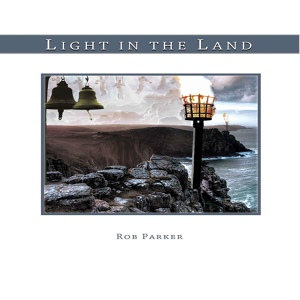 Обложка для Rob Parker - Light in the Land