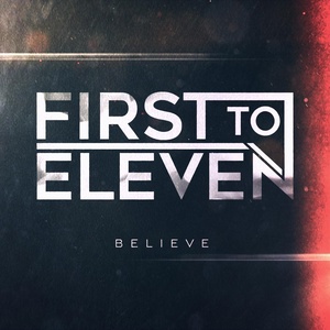 Обложка для First to Eleven - Believe