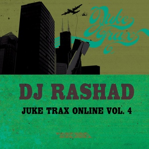 Обложка для DJ Rashad - Juke That Booty