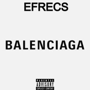 Обложка для EFRECS - BALENCIAGA